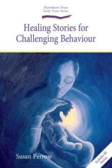 Healing Stories for Challenging Behaviour