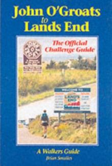 John O' Groats to Lands End : The Official Challenge Guide