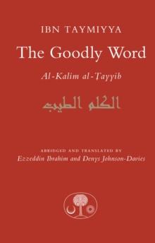 The Goodly Word : Al-Kalim Al-Tayyib