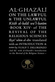 Al-Ghazali on the Lawful and the Unlawful : Book XIV of the Revival of the Religious Sciences