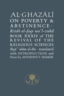 Al-Ghazali on Poverty and Abstinence : Book XXXIV of the Revival of the Religious Sciences