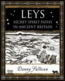 Leys : Secret Spirit Paths in Ancient Britain