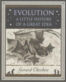 Evolution : A Little History of a Great Idea