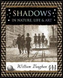 Shadows : in Nature, Life and Art