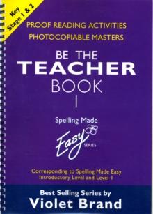 Spelling Made Easy: be the Teacher : Corresponding to "Spelling Made Easy" Introductory Level and Level 1 Proofreading Activities, Photocopiable Masters Book 1