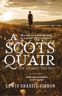 A Scots Quair : The Mearns Trilogy