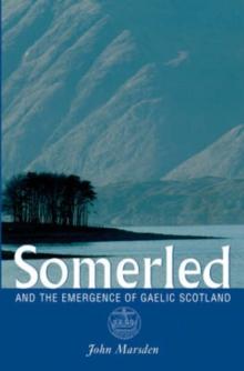 Somerled : And the Emergence of Gaelic Scotland