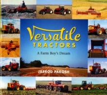 Versatile Tractors : A Farm Boy's Dream