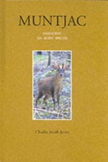 Muntjac : Managing an Alien Species