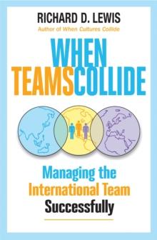 When Teams Collide : Managing the International Team Successfully