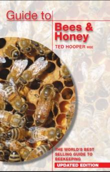 Guide to Bees & Honey : The World's Best Selling Guide to Beekeeping