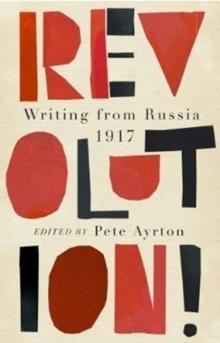 Revolution! : Writing from Russia 1917