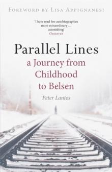 Parallel Lines : A Journey from Childhood to Belsen