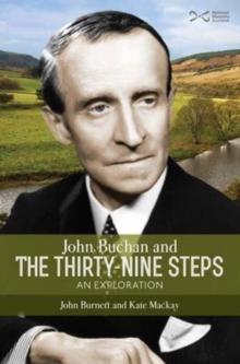 John Buchan and the Thirty-nine Steps : an Exploration