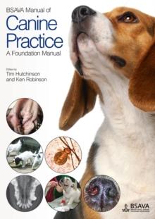 BSAVA Manual of Canine Practice : A Foundation Manual