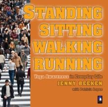 Standing, Walking, Running, Sitting : Yoga Awareness in Everyday Life