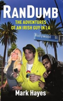 RanDumb: The Adventures of an Irish Guy in LA! : RanDumb: The Adventures of an Irish Guy in L.A., #1