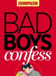 Cosmopolitan : Bad Boys Confess