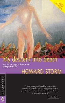 My Descent into Death : and the Message of Love Which Brought Me Back