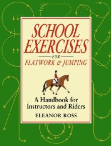 SCHOOL EXERCISES FOR FLATWORK AND JUMPING