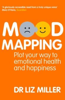 Mood Mapping : Plot your way to emotional health and happiness