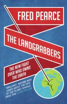 The Landgrabbers : The New Fight Over Who Owns The Earth