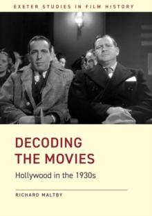 Decoding the Movies : Hollywood in the 1930s