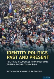 Identity Politics Past and Present : Political Discourses from Post-War Austria to the Covid Crisis