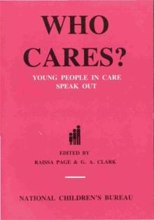 Who Cares? : Young people in care speak out