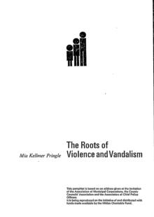 The Roots of Violence and Vandalism