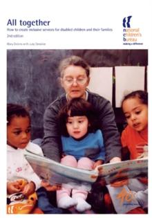 All Together : How to create inclusive services for disabled children and their families