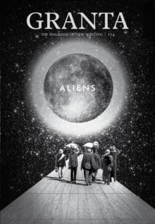 Granta 114 : Aliens