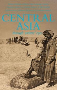 Central Asia : Through Writers' Eyes