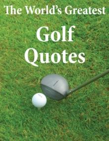 The World's Greatest Golf Quotes