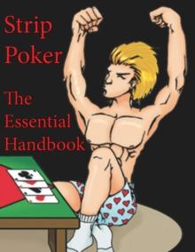 Strip Poker : The Essential Handbook