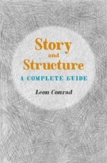 Story and Structure : A Complete Guide