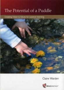 Potential of a Puddle : Creating Vision and Values for Outdoor Learning