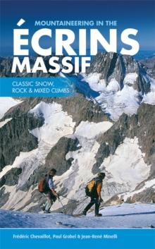 Mountaineering in the Ecrins Massif : Classic snow, rock & mixed climbs