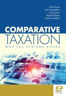 Comparative Taxation : Why tax systems differ