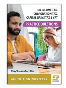 UK Income Tax, Corporation Tax, CGT and VAT Practice Questions - 4th edition (2024/2025)