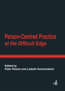 Person-Centred Practice at the Difficult Edge