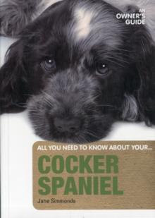 Cocker Spaniel : An Owner's Guide