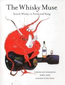 The Whisky Muse : Scotch Whisky in Poem and Song