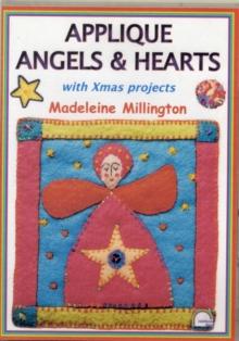 Applique Angels and Hearts : With Xmas Projects