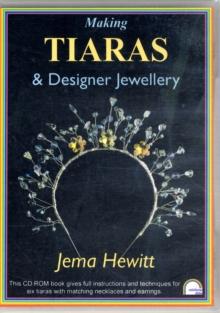 Making Tiaras and Designer Jewellery