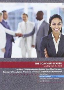 The Coaching Leader : Leading from the Front