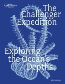 The Challenger Expedition : Exploring the Ocean's Depths