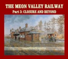 The Meon Valley Railway, Part 3: Closure and Beyond