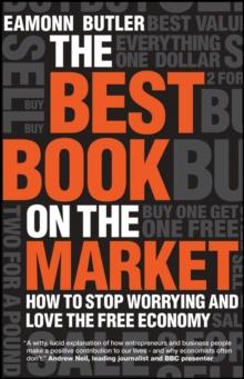 The Best Book on the Market : How to Stop Worrying and Love the Free Economy