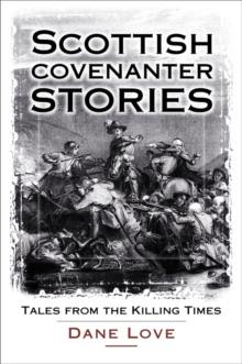 Scottish Covenanter Stories